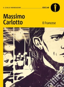Il Francese libro di Carlotto Massimo