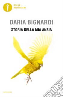 Storia della mia ansia libro di Bignardi Daria