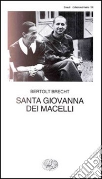 Santa Giovanna dei Macelli libro di Brecht Bertolt
