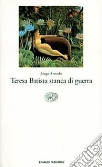 Teresa Batista stanca di guerra libro di Amado Jorge
