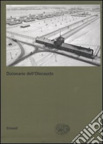 Dizionario dell'Olocausto libro di Laqueur W. (cur.); Cavaglion A. (cur.)