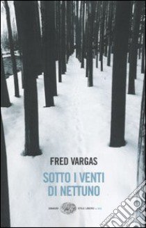 Sotto i venti di Nettuno libro di Vargas Fred