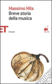 Breve storia della musica libro di Mila Massimo