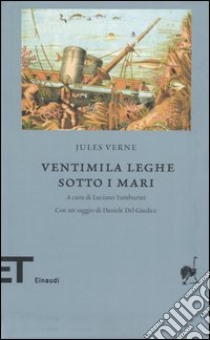 Ventimila leghe sotto i mari libro di Verne Jules; Tamburini L. (cur.)