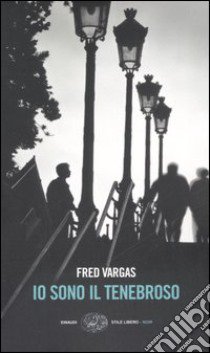 Io sono il tenebroso libro di Vargas Fred