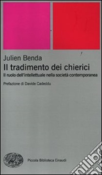 Il tradimento dei chierici. Il ruolo dell'intellettuale nella società contemporanea libro di Benda Julien