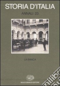 Storia d'Italia. Annali. Vol. 23: La banca libro