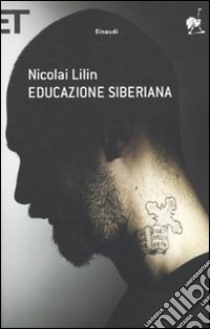 Educazione siberiana libro di Lilin Nicolai