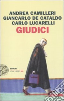 Giudici libro di Camilleri Andrea; De Cataldo Giancarlo; Lucarelli Carlo