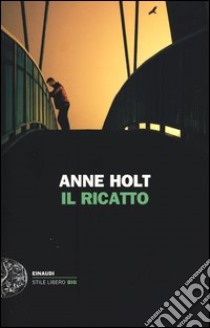 Il ricatto libro di Holt Anne