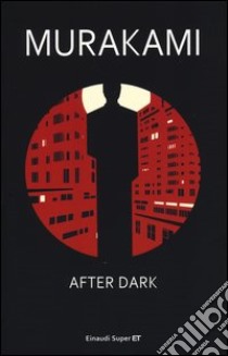 After dark libro di Murakami Haruki