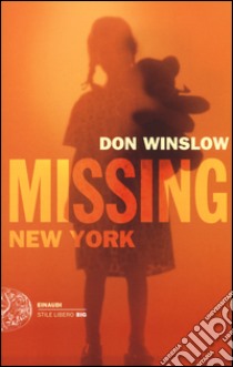 Missing. New York. Le indagini di Frank Decker libro di Winslow Don