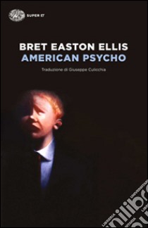 American psycho libro di Ellis Bret Easton