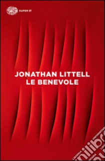 Le benevole libro di Littell Jonathan