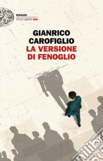 La versione di Fenoglio libro di Carofiglio Gianrico