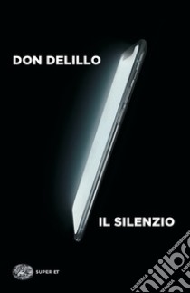 Il silenzio libro di DeLillo Don