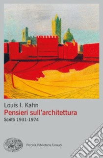 Pensieri sull'architettura. Scritti 1931-1974 libro di Kahn Louis; Falsetti M. (cur.)