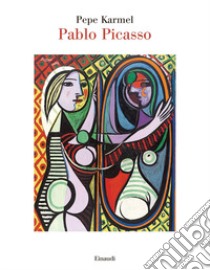 Pablo Picasso libro di Karmel Pepe