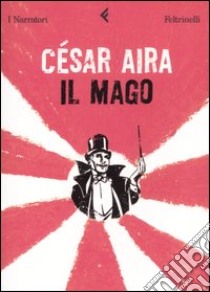 Il mago libro di Aira César