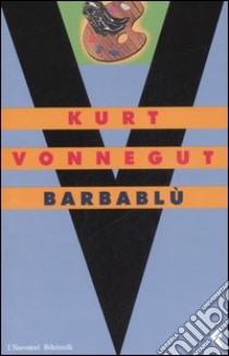 Barbablù libro di Vonnegut Kurt