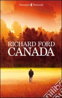Canada libro di Ford Richard
