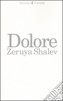 Dolore libro di Shalev Zeruya