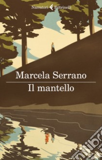 Il mantello libro di Serrano Marcela