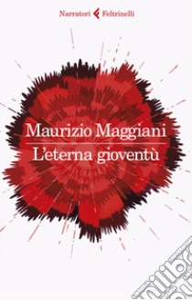 L'eterna gioventù libro di Maggiani Maurizio