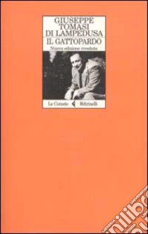 Il Gattopardo. Edizione conforme al manoscritto del 1957 libro di Tomasi di Lampedusa Giuseppe