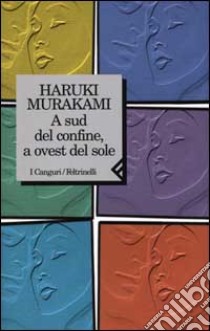 A sud del confine, a ovest del sole libro di Murakami Haruki; Pastore A. (cur.)