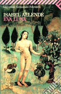 Eva Luna libro di Allende Isabel