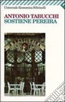 Sostiene Pereira. Una testimonianza libro di Tabucchi Antonio