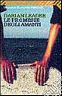 Le promesse degli amanti libro di Leader Darian