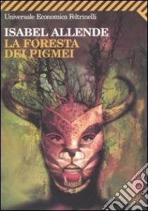 La foresta dei pigmei libro di Allende Isabel