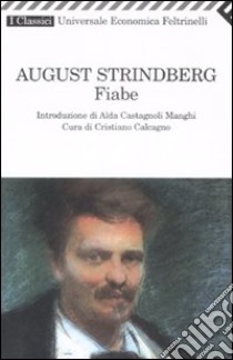 Fiabe libro di Strindberg August; Calcagno C. (cur.)