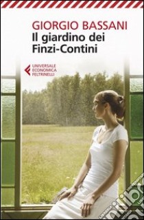 Il giardino dei Finzi-Contini libro di Bassani Giorgio