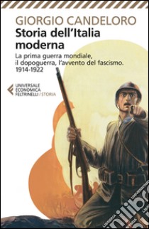 Storia dell'Italia moderna. Vol. 8: La prima guerra mondiale, il dopoguerra, l'avvento del fascismo (1914-1922) libro di Candeloro Giorgio