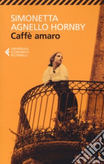 Caffè amaro libro di Agnello Hornby Simonetta