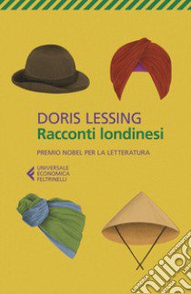 Racconti londinesi libro di Lessing Doris