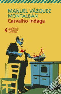 Carvalho indaga libro di Vázquez Montalbán Manuel