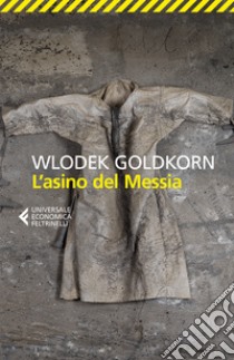 L'asino del Messia libro di Goldkorn Wlodek