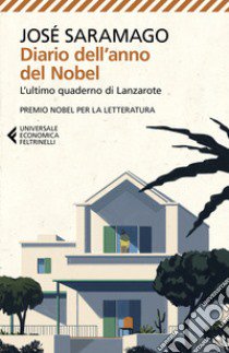 Diario dell'anno del Nobel. L'ultimo quaderno di Lanzarote libro di Saramago José