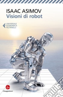 Visioni di robot libro di Asimov Isaac
