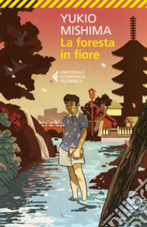 La foresta in fiore libro di Mishima Yukio; Ciccarella E. (cur.)