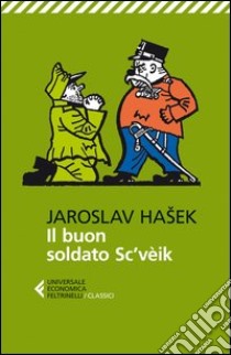Il buon soldato Sc'vèik libro di Hasek Jaroslav
