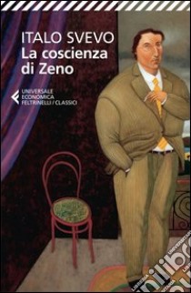La coscienza di Zeno libro di Svevo Italo; Benussi C. (cur.)