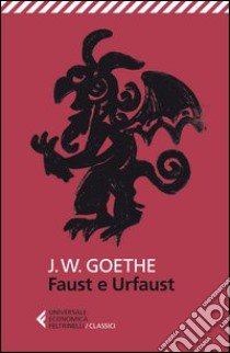 Faust e Urfaust. Testo tedesco a fronte libro di Goethe Johann Wolfgang; Amoretti G. V. (cur.)