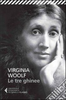 Le tre ghinee libro di Woolf Virginia