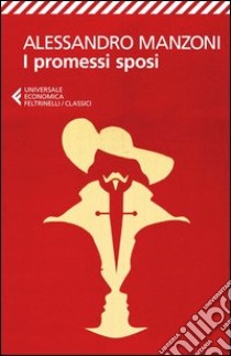 I Promessi sposi libro di Manzoni Alessandro; Ghidetti E. (cur.)