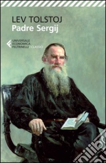 Padre Sergij libro di Tolstoj Lev; Sibaldi I. (cur.)